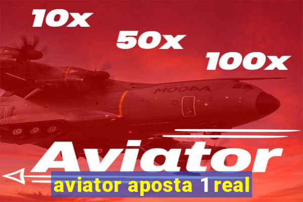 aviator aposta 1 real